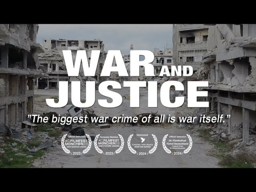 A review of ‘War and Justice’: An explosive & combative documentary for peace